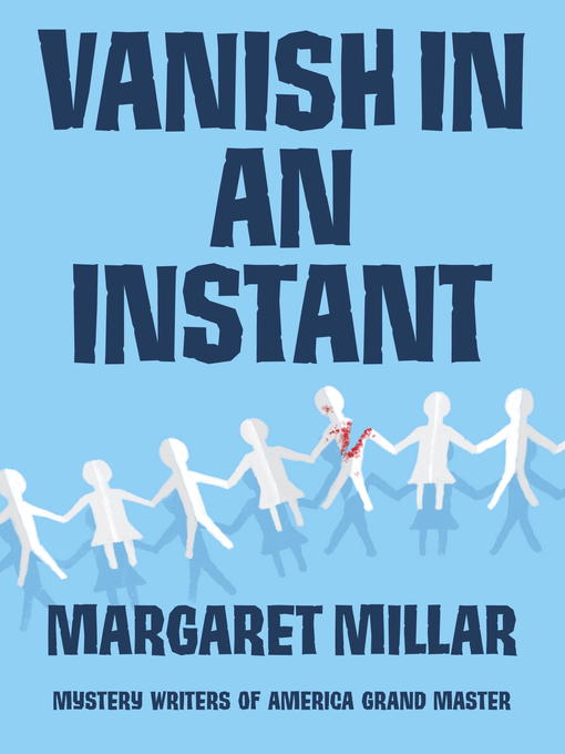 Title details for Vanish in an Instant by Margaret Millar - Available